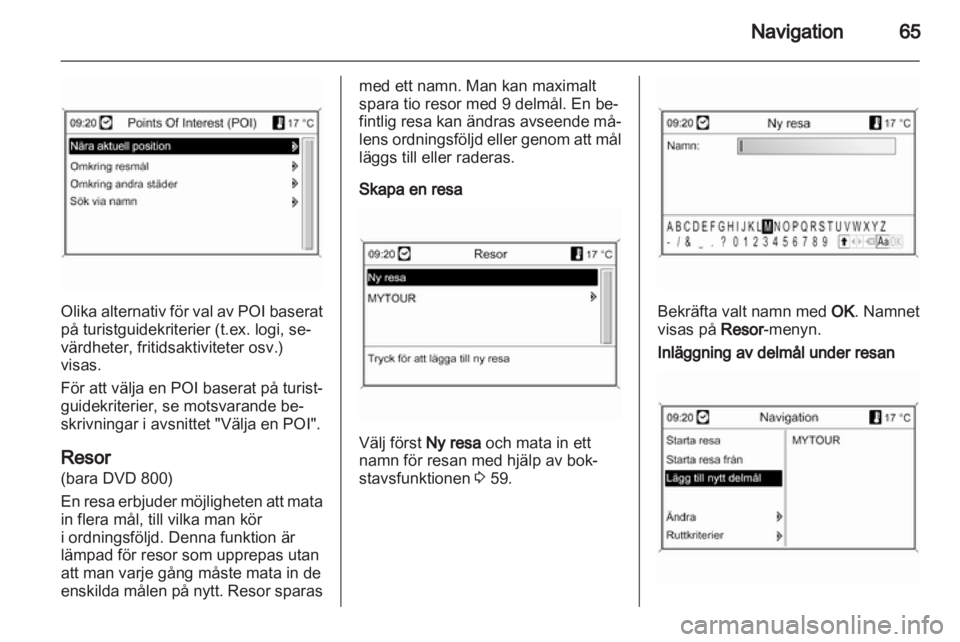 OPEL INSIGNIA 2011  Handbok för infotainmentsystem 
