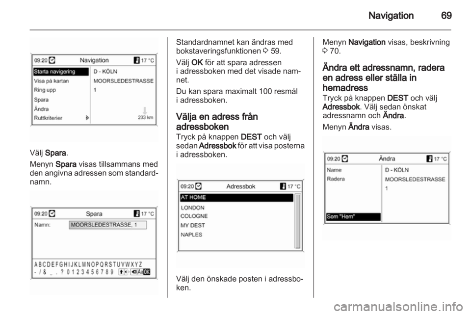 OPEL INSIGNIA 2011  Handbok för infotainmentsystem 
