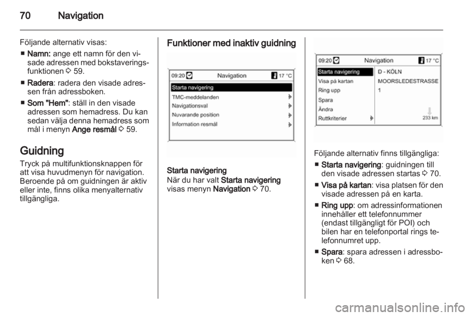 OPEL INSIGNIA 2011  Handbok för infotainmentsystem 