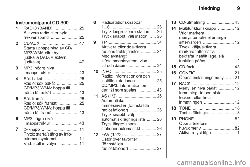 OPEL INSIGNIA 2011  Handbok för infotainmentsystem 