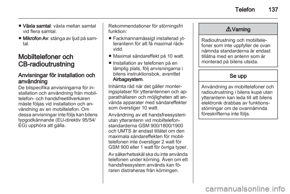 OPEL INSIGNIA 2013 Handbok för infotainmentsystem OPEL INSIGNIA 2013 Handbok för infotainmentsystem