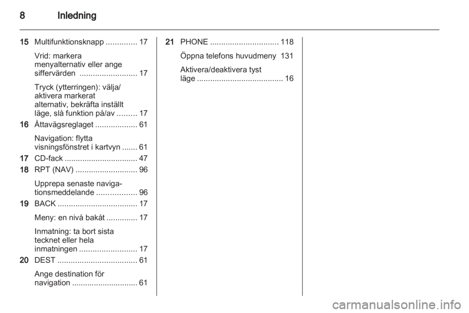 OPEL INSIGNIA 2013  Handbok för infotainmentsystem 