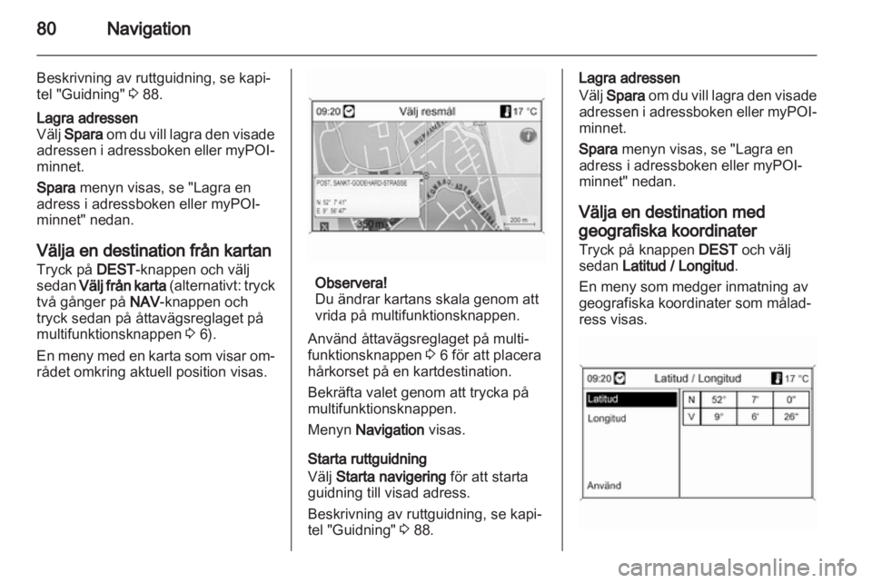 OPEL INSIGNIA 2013  Handbok för infotainmentsystem 