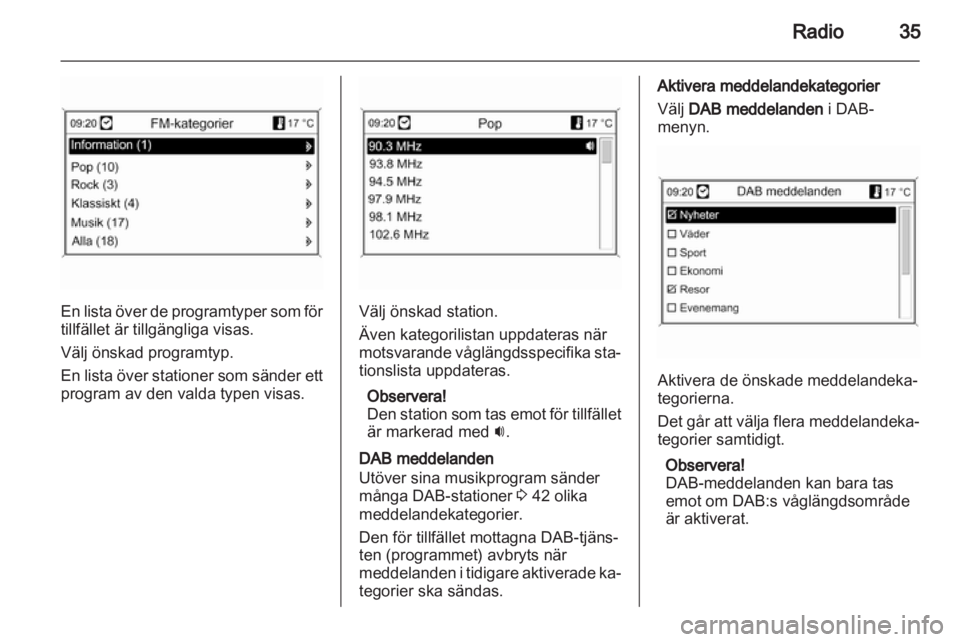 OPEL INSIGNIA 2013.5  Handbok för infotainmentsystem 