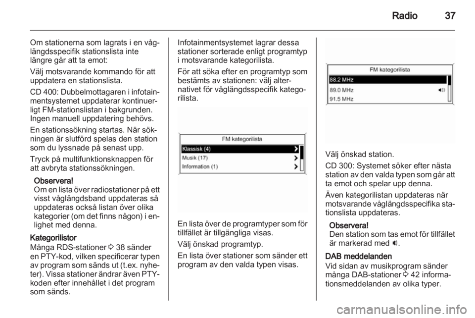 OPEL INSIGNIA 2013.5  Handbok för infotainmentsystem 