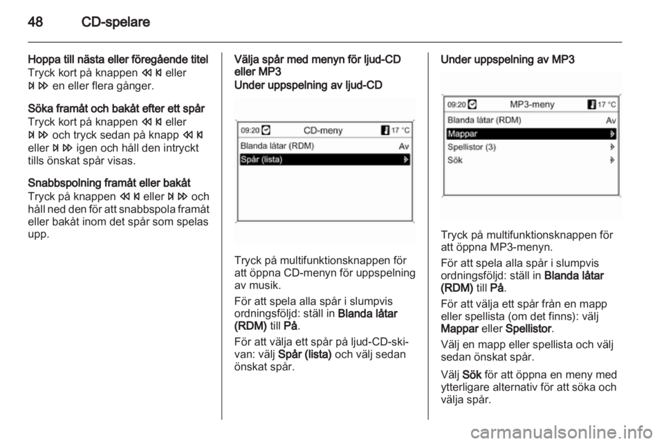 OPEL INSIGNIA 2013.5  Handbok för infotainmentsystem 