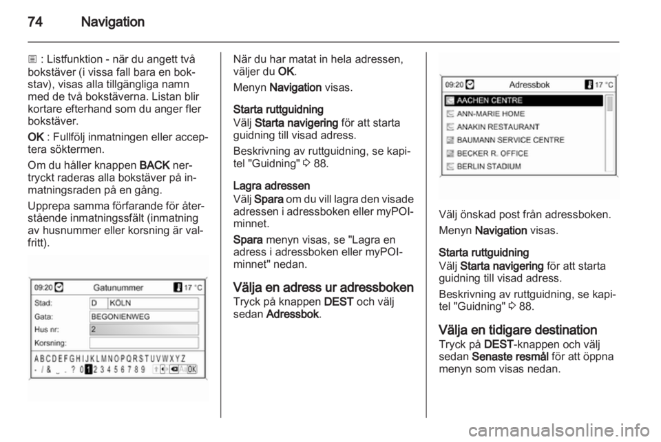 OPEL INSIGNIA 2013.5  Handbok för infotainmentsystem 