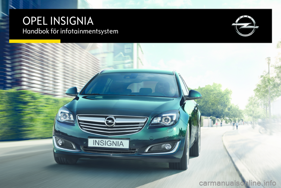 OPEL INSIGNIA 2016  Handbok för infotainmentsystem 