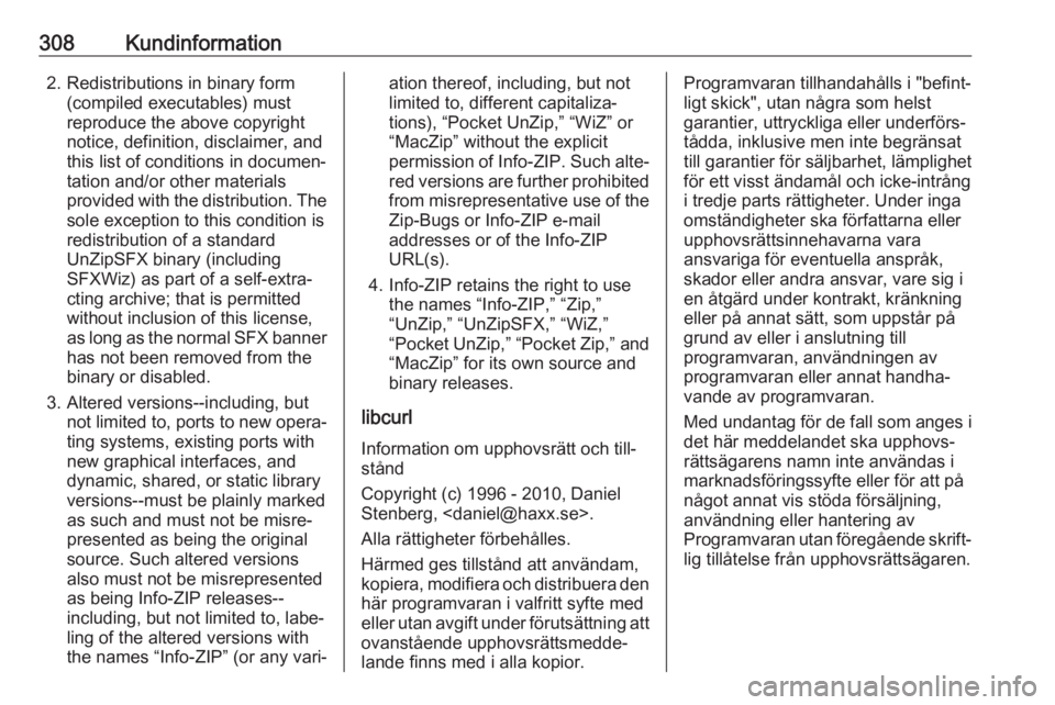 OPEL INSIGNIA BREAK 2018 Instruktionsbok 308Kundinformation2. Redistributions in binary form(compiled executables) must
reproduce the above copyright
notice, definition, disclaimer, and
this list of conditions in documen‐
tation and/or oth OPEL INSIGNIA BREAK 2018 Instruktionsbok 308Kundinformation2. Redistributions in binary form(compiled executables) must
reproduce the above copyright
notice, definition, disclaimer, and
this list of conditions in documen‐
tation and/or oth