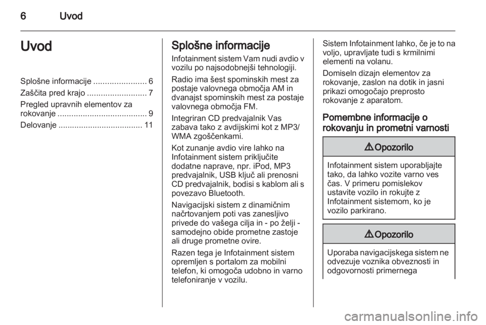 OPEL CORSA 2013.5  Navodila za uporabo Infotainment sistema 