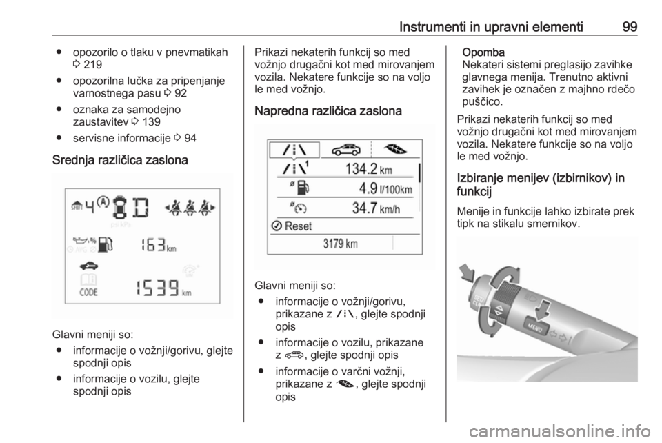 OPEL CORSA E 2017.5 Uporabniški priročnik Instrumenti in upravni elementi99● opozorilo o tlaku v pnevmatikah3 219
● opozorilna lučka za pripenjanje varnostnega pasu 3 92
● oznaka za samodejno zaustavitev 3 139
● servisne informacij OPEL CORSA E 2017.5 Uporabniški priročnik Instrumenti in upravni elementi99● opozorilo o tlaku v pnevmatikah3 219
● opozorilna lučka za pripenjanje varnostnega pasu 3 92
● oznaka za samodejno zaustavitev 3 139
● servisne informacij