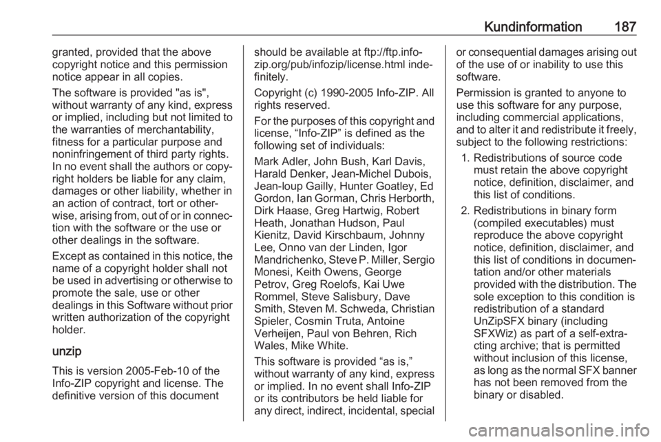 OPEL KARL 2018 Instruktionsbok Kundinformation187granted, provided that the above
copyright notice and this permission
notice appear in all copies.
The software is provided "as is",
without warranty of any kind, express
or OPEL KARL 2018 Instruktionsbok Kundinformation187granted, provided that the above
copyright notice and this permission
notice appear in all copies.
The software is provided "as is",
without warranty of any kind, express
or