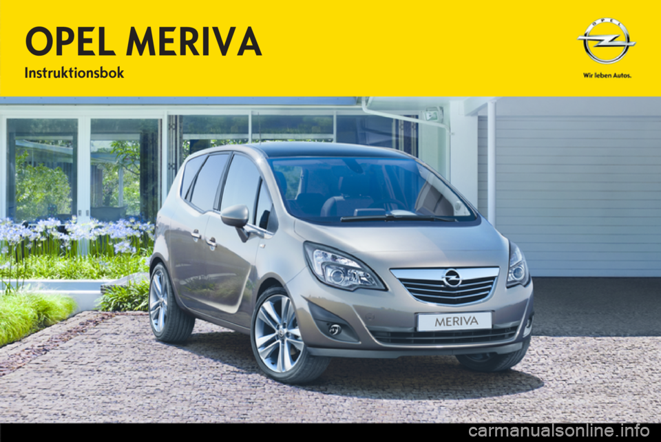 OPEL MERIVA 2012.5 Instruktionsbok OPEL MERIVA 2012.5 Instruktionsbok