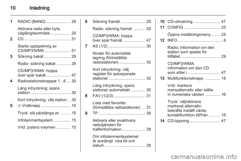 OPEL MERIVA 2013 Handbok för infotainmentsystem OPEL MERIVA 2013 Handbok för infotainmentsystem