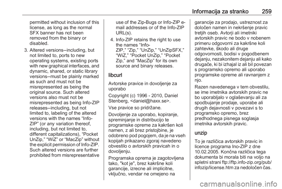 OPEL GRANDLAND X 2018 Uporabniški priročnik Informacija za stranko259permitted without inclusion of this
license, as long as the normal
SFX banner has not been
removed from the binary or
disabled.
3. Altered versions--including, but not limited OPEL GRANDLAND X 2018 Uporabniški priročnik Informacija za stranko259permitted without inclusion of this
license, as long as the normal
SFX banner has not been
removed from the binary or
disabled.
3. Altered versions--including, but not limited