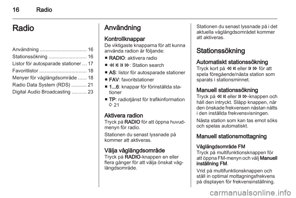 OPEL MOKKA 2013 Handbok för infotainmentsystem OPEL MOKKA 2013 Handbok för infotainmentsystem