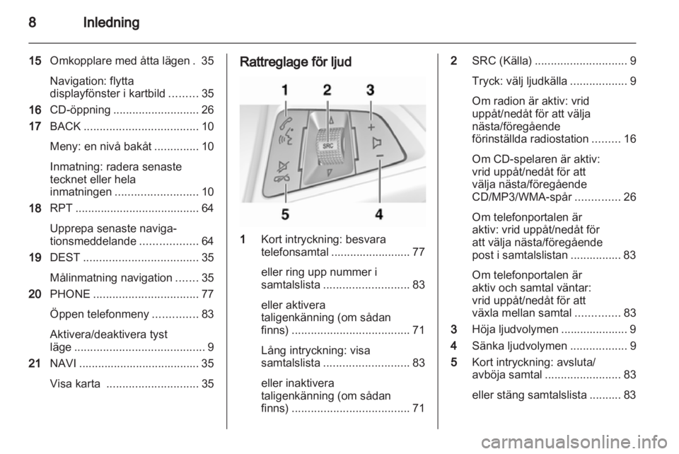 OPEL MOKKA 2013 Handbok för infotainmentsystem OPEL MOKKA 2013 Handbok för infotainmentsystem