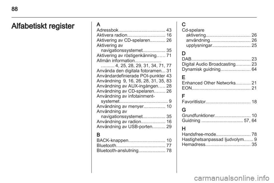 OPEL MOKKA 2013 Handbok för infotainmentsystem OPEL MOKKA 2013 Handbok för infotainmentsystem