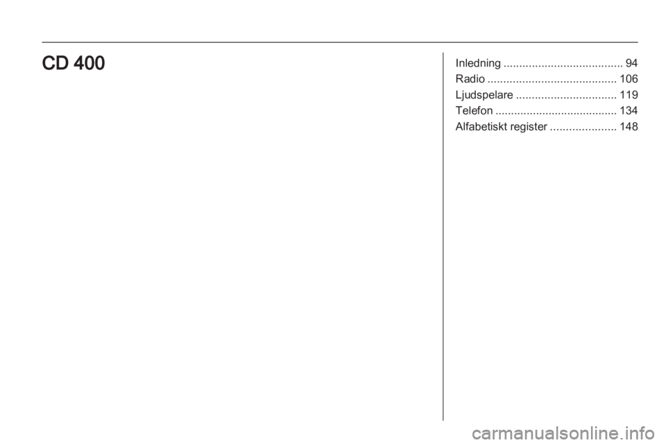 OPEL MOKKA 2013 Handbok för infotainmentsystem OPEL MOKKA 2013 Handbok för infotainmentsystem