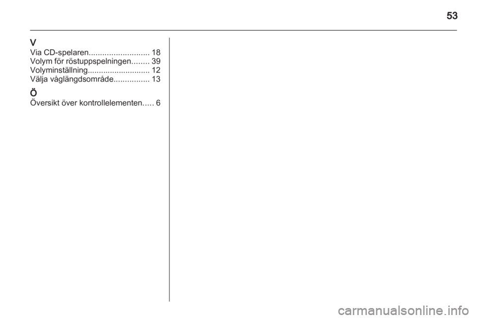 OPEL VIVARO 2011 Handbok för infotainmentsystem OPEL VIVARO 2011 Handbok för infotainmentsystem