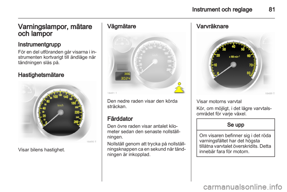 OPEL ZAFIRA 2010.5 Instruktionsbok OPEL ZAFIRA 2010.5 Instruktionsbok