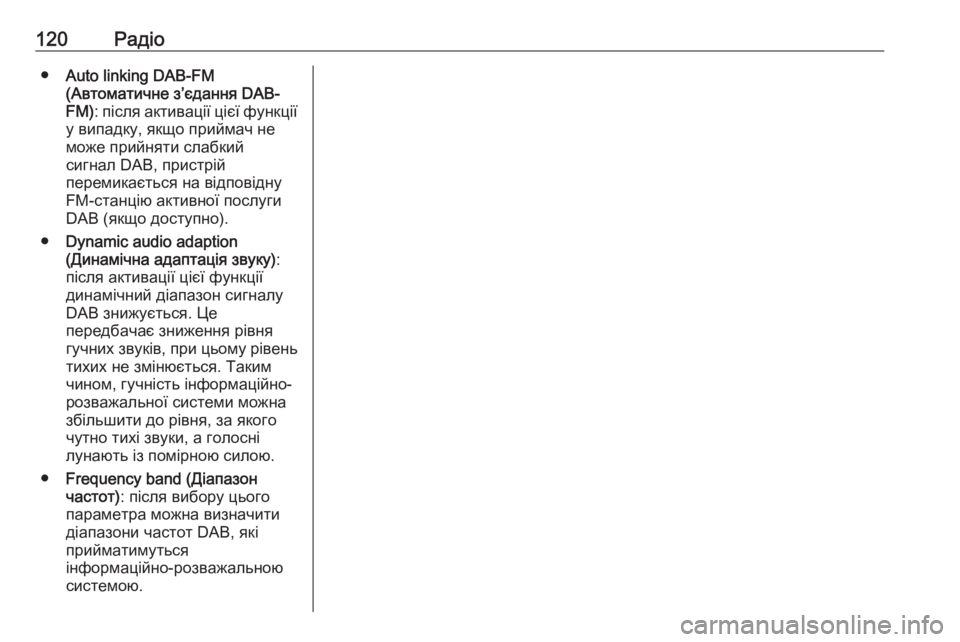 OPEL MERIVA 2016 Інструкція з експлуатації інформаційно-розважальної системи (in Ukrainian) 120Радіо●Auto linking DAB-FM
(Автоматичне з’єдання DAB- FM) : після активації цієї функції
у випадку, якщо приймач не
може OPEL MERIVA 2016 Інструкція з експлуатації інформаційно-розважальної системи (in Ukrainian) 120Радіо●Auto linking DAB-FM
(Автоматичне з’єдання DAB- FM) : після активації цієї функції
у випадку, якщо приймач не
може