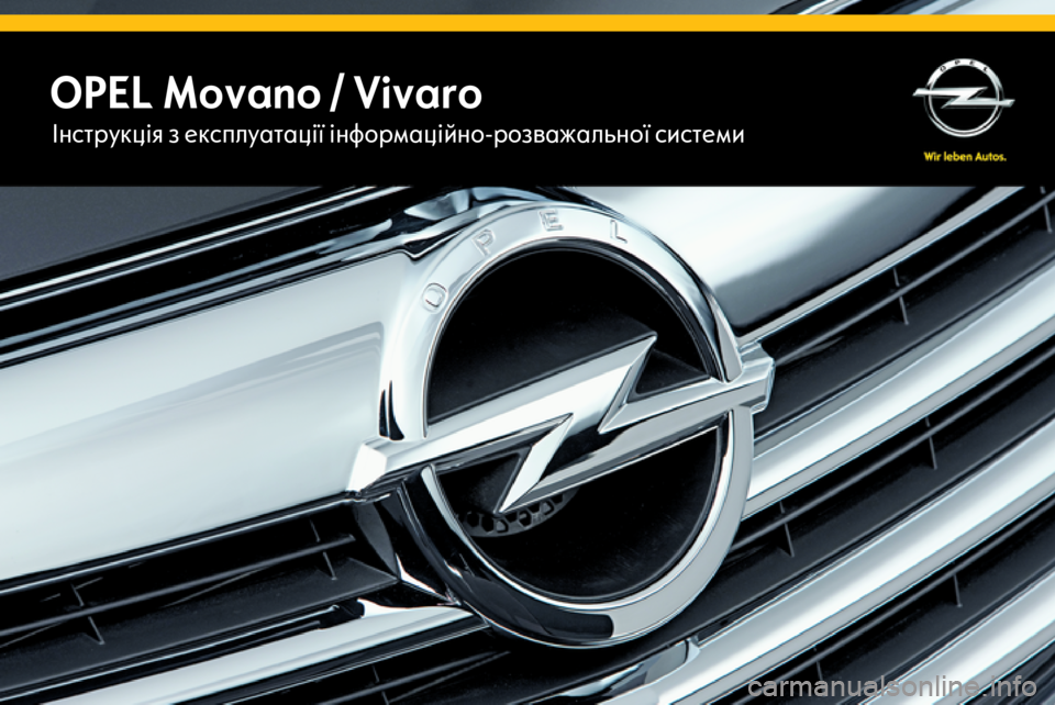 OPEL VIVARO B 2014.5 Інструкція з експлуатації інформаційно-розважальної системи (in Ukrainian) OPEL Movano / VivaroІнструкція з експлуатації інформаційно-розважальної системи OPEL VIVARO B 2014.5 Інструкція з експлуатації інформаційно-розважальної системи (in Ukrainian) OPEL Movano / VivaroІнструкція з експлуатації інформаційно-розважальної системи