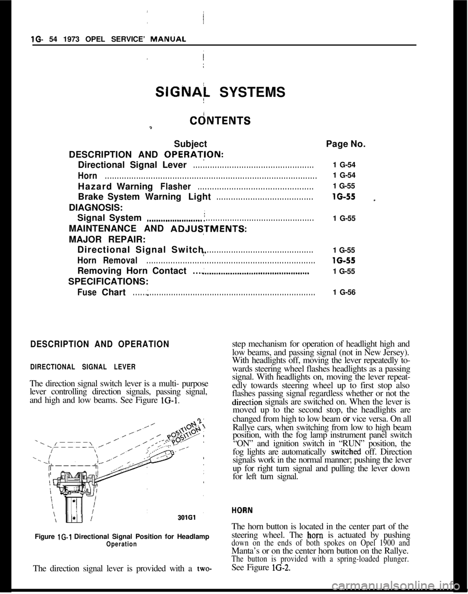 OPEL 1900 1973  Service Manual lG- 54 1973 OPEL SERVICE’ MANtiAL/SIGNAL SYSTEMSCdNTENTS
9Subject
DESCRIPTION AND OPERAT!ON:
Directional Signal Lever
. . . . . . . . . . . . . . . . . . . . . . . . . . . . . . . . . . . . . . . . 