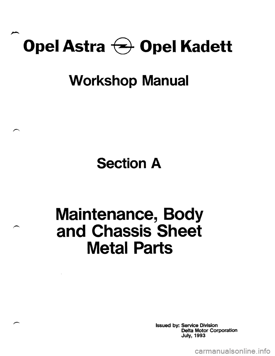OPEL ASTRA 1991 Electronic Workshop Manual Downloaded from www.Manualslib.com manuals search engine OPEL ASTRA 1991 Electronic Workshop Manual Downloaded from www.Manualslib.com manuals search engine