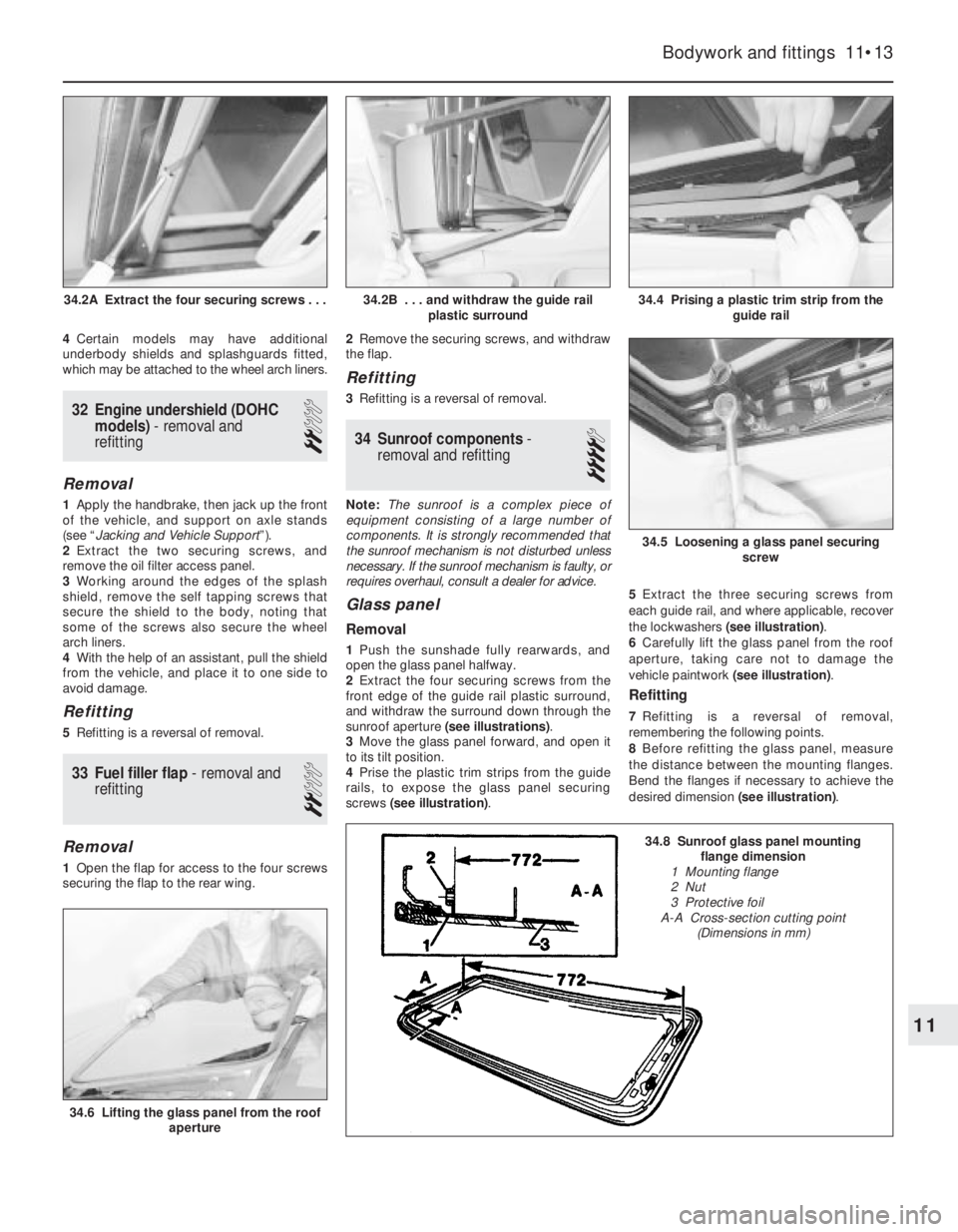 OPEL CALIBRA 1988  Service Repair Manual 4Certain models may have additional
underbody shields and splashguards fitted,
which may be attached to the wheel arch liners.
32Engine undershield (DOHC
models) - removal and
refitting 
2
Removal
1Ap