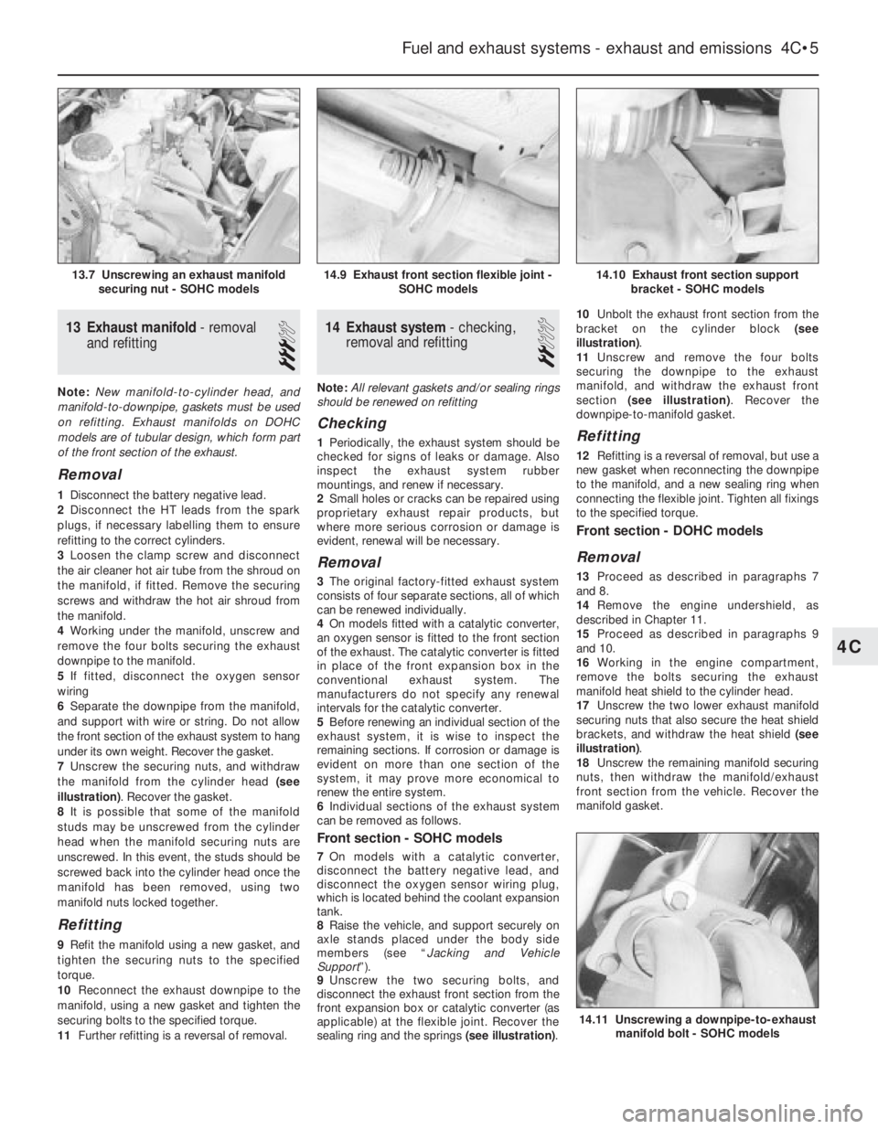 OPEL CALIBRA 1988 Service Repair Manual 13Exhaust manifold - removal
and refitting
3
Note:New manifold-to-cylinder head, and
manifold-to-downpipe, gaskets must be used
on refitting. Exhaust manifolds on DOHC
models are of tubular design, wh OPEL CALIBRA 1988 Service Repair Manual 13Exhaust manifold - removal
and refitting
3
Note:New manifold-to-cylinder head, and
manifold-to-downpipe, gaskets must be used
on refitting. Exhaust manifolds on DOHC
models are of tubular design, wh