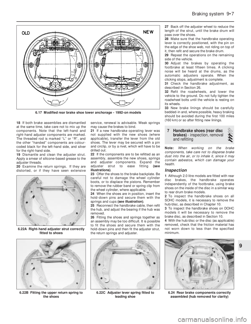 OPEL CALIBRA 1988  Service Repair Manual 18If both brake assemblies are dismantled
at the same time, take care not to mix up the
components. Note that the left-hand and
right-hand adjuster components are marked.
The threaded rod is marked 