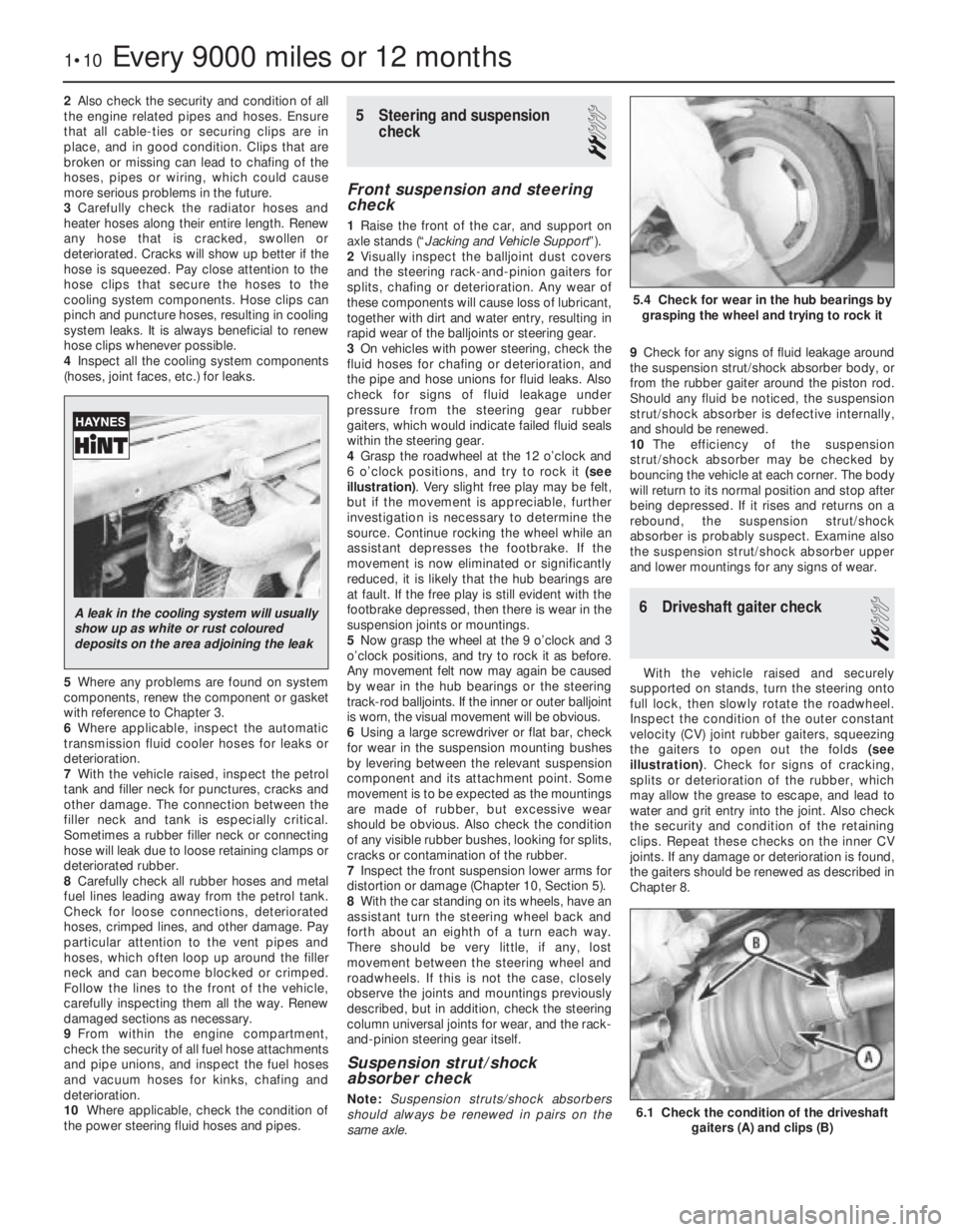 OPEL CALIBRA 1988 Service Repair Manual 2Also check the security and condition of all
the engine related pipes and hoses. Ensure
that all cable-ties or securing clips are in
place, and in good condition. Clips that are
broken or missing can OPEL CALIBRA 1988 Service Repair Manual 2Also check the security and condition of all
the engine related pipes and hoses. Ensure
that all cable-ties or securing clips are in
place, and in good condition. Clips that are
broken or missing can