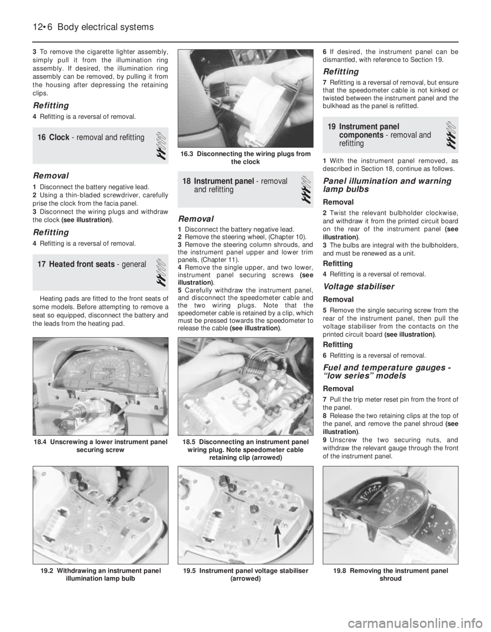 OPEL CALIBRA 1988 Service Repair Manual 3To remove the cigarette lighter assembly,
simply pull it from the illumination ring
assembly. If desired, the illumination ring
assembly can be removed, by pulling it from
the housing after depressin OPEL CALIBRA 1988 Service Repair Manual 3To remove the cigarette lighter assembly,
simply pull it from the illumination ring
assembly. If desired, the illumination ring
assembly can be removed, by pulling it from
the housing after depressin