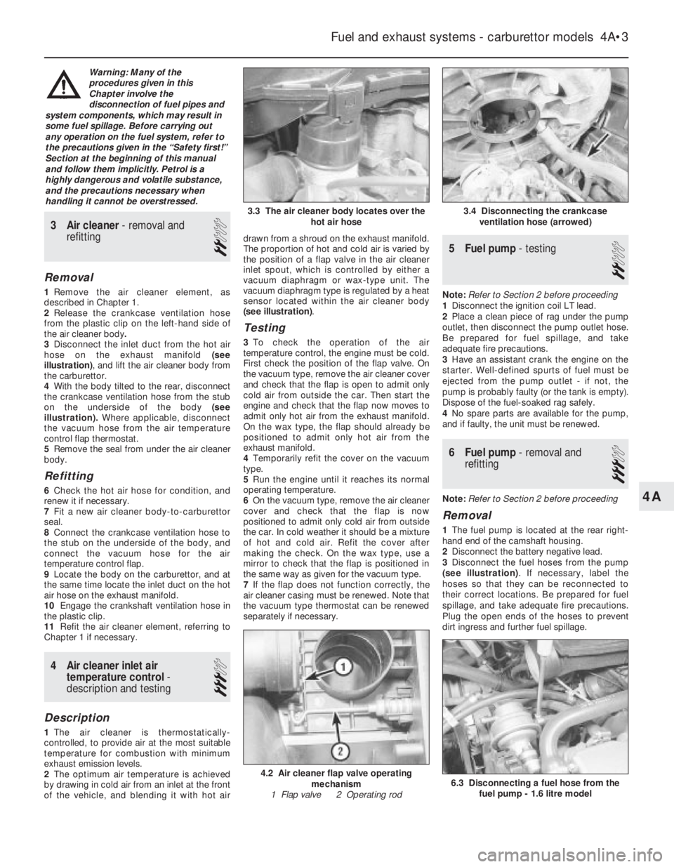OPEL CALIBRA 1988 Service Repair Manual 3Air cleaner - removal and
refitting
2
Removal
1Remove the air cleaner element, as
described in Chapter 1.
2Release the crankcase ventilation hose
from the plastic clip on the left-hand side of
the ai OPEL CALIBRA 1988 Service Repair Manual 3Air cleaner - removal and
refitting
2
Removal
1Remove the air cleaner element, as
described in Chapter 1.
2Release the crankcase ventilation hose
from the plastic clip on the left-hand side of
the ai