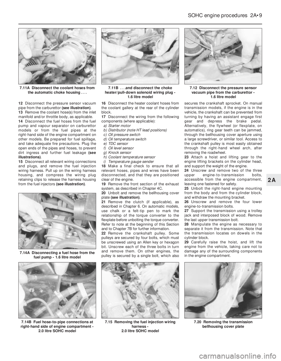 OPEL CALIBRA 1988  Service Repair Manual 12Disconnect the pressure sensor vacuum
pipe from the carburettor (see illustration).
13Remove the coolant hose(s) from the inlet
manifold and/or throttle body, as applicable.
14Disconnect the fuel ho