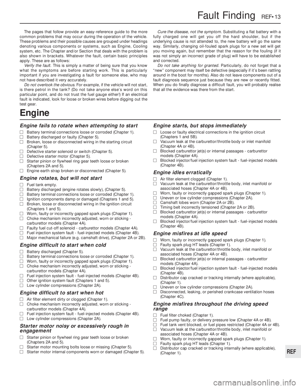 OPEL CALIBRA 1988 Service Repair Manual The pages that follow provide an easy-reference guide to the more
common problems that may occur during the operation of the vehicle.
These problems and their possible causes are grouped under heading OPEL CALIBRA 1988 Service Repair Manual The pages that follow provide an easy-reference guide to the more
common problems that may occur during the operation of the vehicle.
These problems and their possible causes are grouped under heading