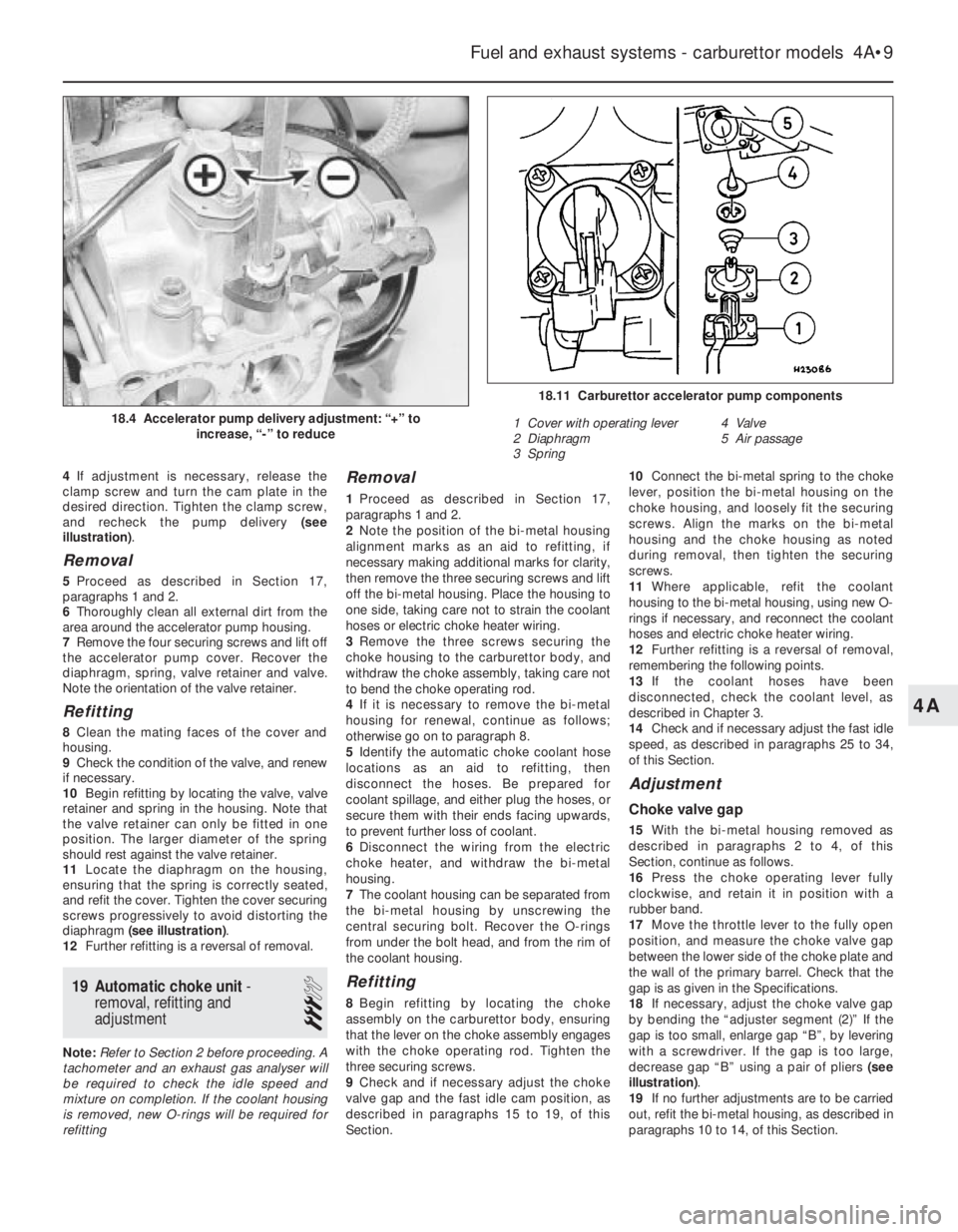 OPEL CALIBRA 1988  Service Repair Manual 4If adjustment is necessary, release the
clamp screw and turn the cam plate in the
desired direction. Tighten the clamp screw,
and recheck the pump delivery (see
illustration).
Removal
5Proceed as des