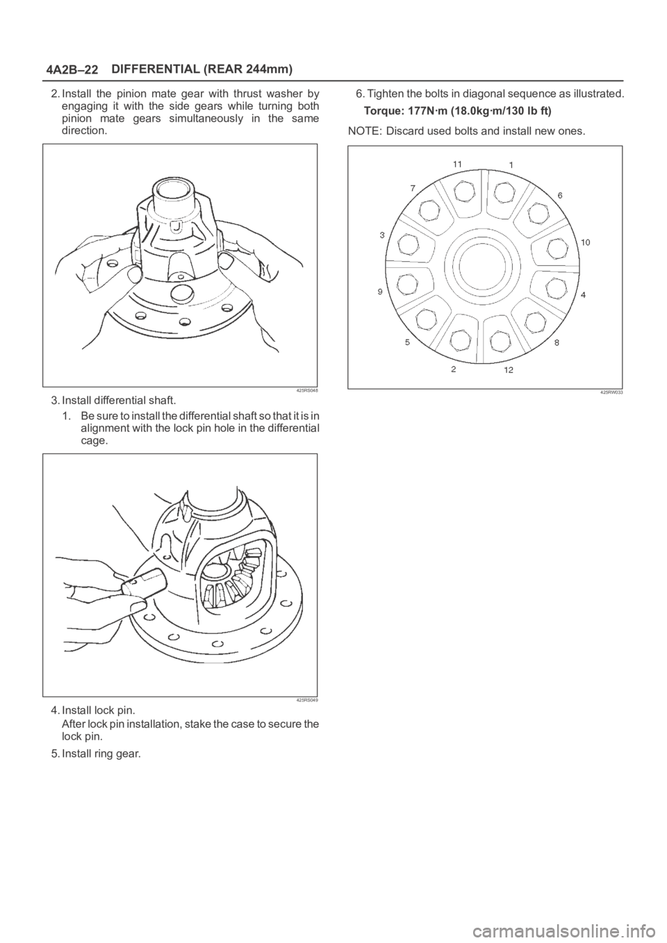 OPEL FRONTERA 1998 Owners Guide 4A2B–22DIFFERENTIAL (REAR 244mm)
2. Install the pinion mate gear with thrust washer by
engaging it with the side gears while turning both
pinion mate gears simultaneously in the OPEL FRONTERA 1998 Owners Guide 4A2B–22DIFFERENTIAL (REAR 244mm)
2. Install the pinion mate gear with thrust washer by
engaging it with the side gears while turning both
pinion mate gears simultaneously in the