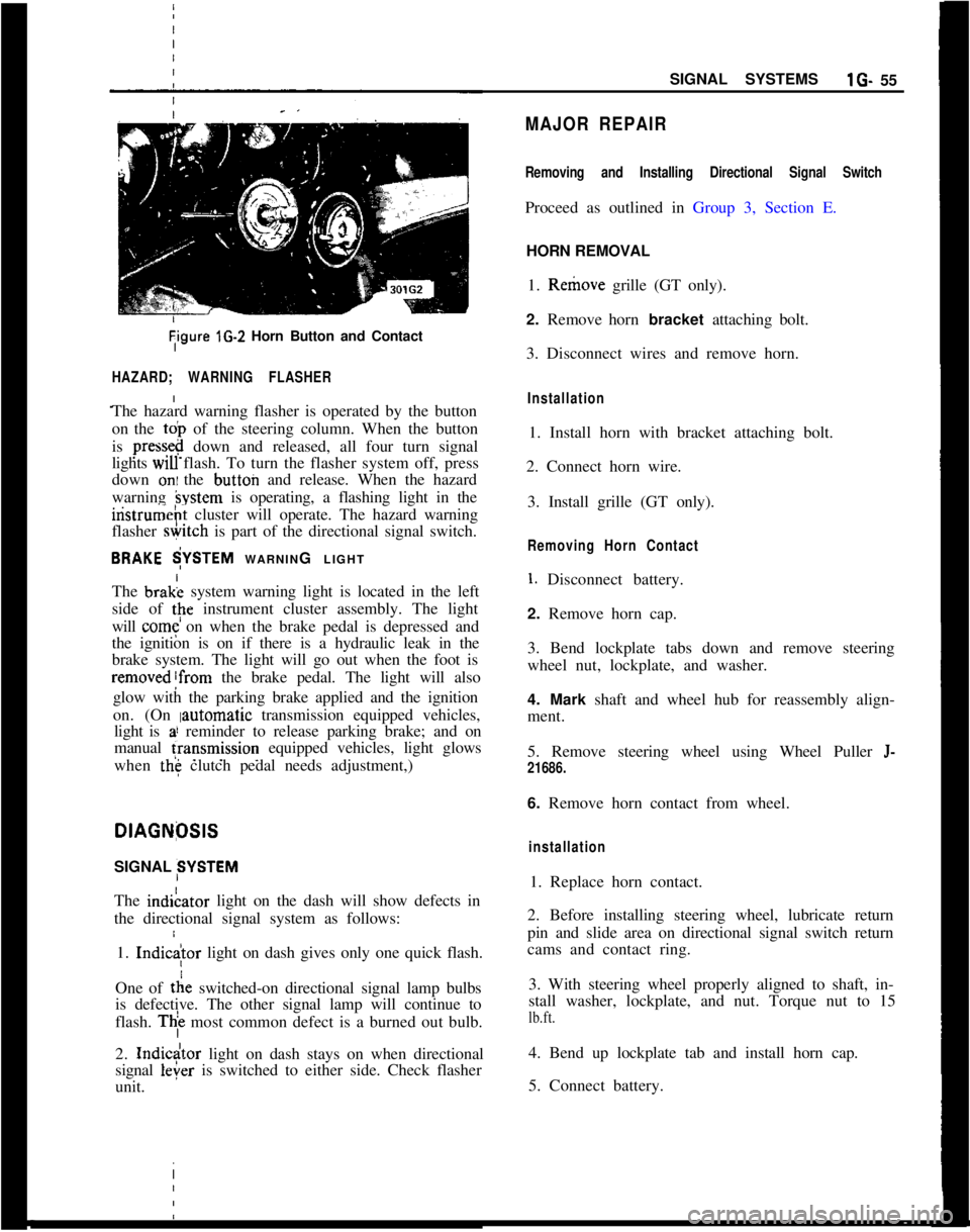 OPEL GT-R 1973 Manual PDF Tigure lG-2 Horn Button and Contact
HAZARD; WARNING FLASHER
The hazard warning flasher is operated by the button
on the
toi, of the steering column. When the button
is
press&@ down and released, all OPEL GT-R 1973 Manual PDF Tigure lG-2 Horn Button and Contact
HAZARD; WARNING FLASHER
The hazard warning flasher is operated by the button
on the
toi, of the steering column. When the button
is
press&@ down and released, all