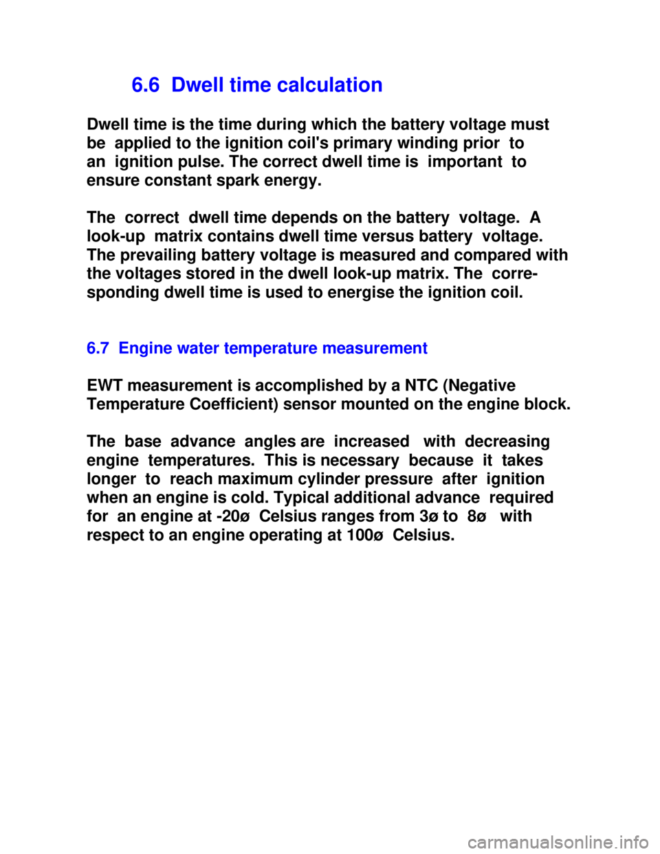 OPEL KADETT 1991  Electronic Workshop Manual Downloaded from www.Manualslib.com manuals search engine         6.6  Dwell time calculation
Dwell time is the time during which the battery voltage must
be  applied to the ignition coils primary win
