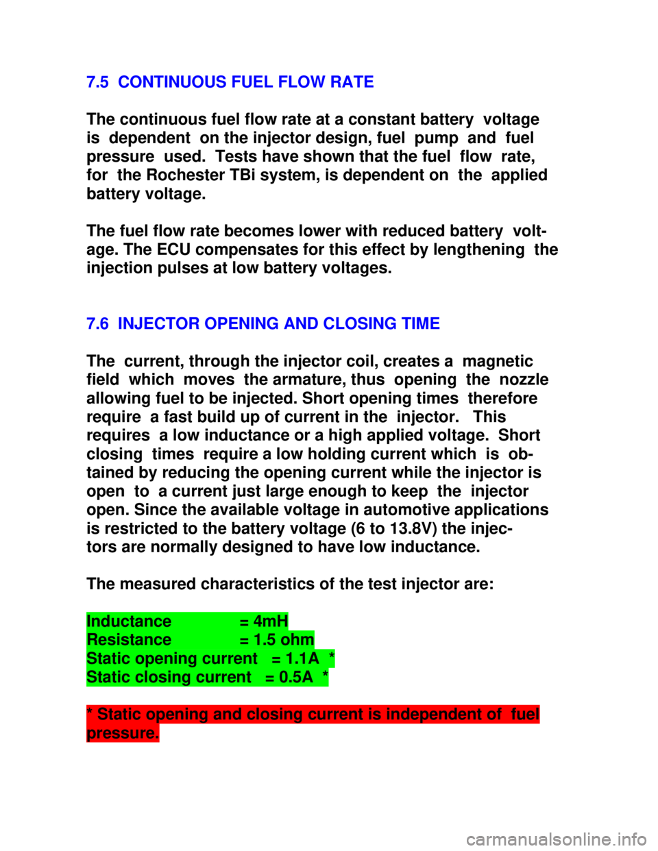 OPEL KADETT 1991  Electronic Workshop Manual Downloaded from www.Manualslib.com manuals search engine 7.5  CONTINUOUS FUEL FLOW RATE
The continuous fuel flow rate at a constant battery  voltage
is  dependent  on the injector design, fuel  pump  