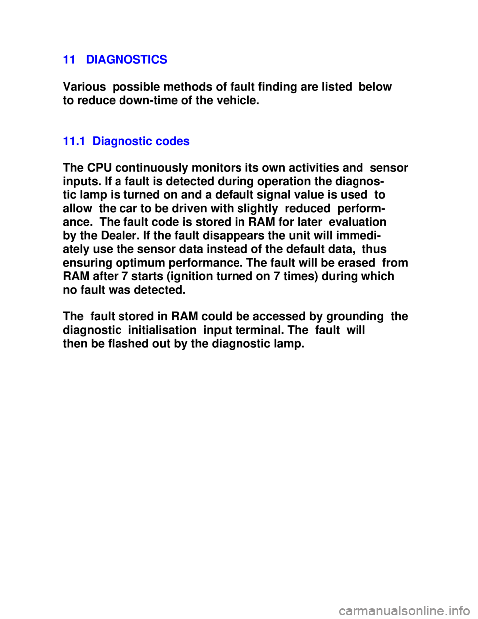 OPEL KADETT 1991  Electronic Workshop Manual Downloaded from www.Manualslib.com manuals search engine 11   DIAGNOSTICS
Various  possible methods of fault finding are listed  below
to reduce down-time of the vehicle.
11.1  Diagnostic codes
The CP