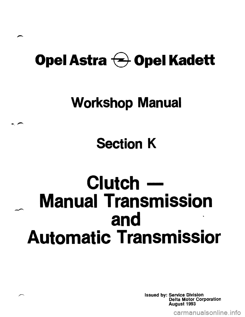 OPEL KADETT 1991 Electronic Workshop Manual Downloaded from www.Manualslib.com manuals search engine OPEL KADETT 1991 Electronic Workshop Manual Downloaded from www.Manualslib.com manuals search engine