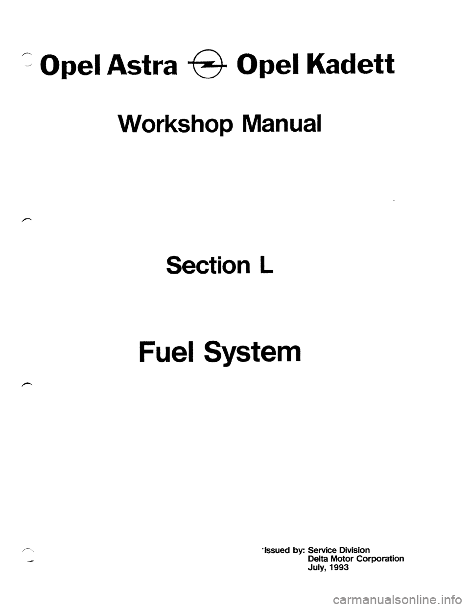 OPEL KADETT 1991 Electronic Workshop Manual Downloaded from www.Manualslib.com manuals search engine OPEL KADETT 1991 Electronic Workshop Manual Downloaded from www.Manualslib.com manuals search engine