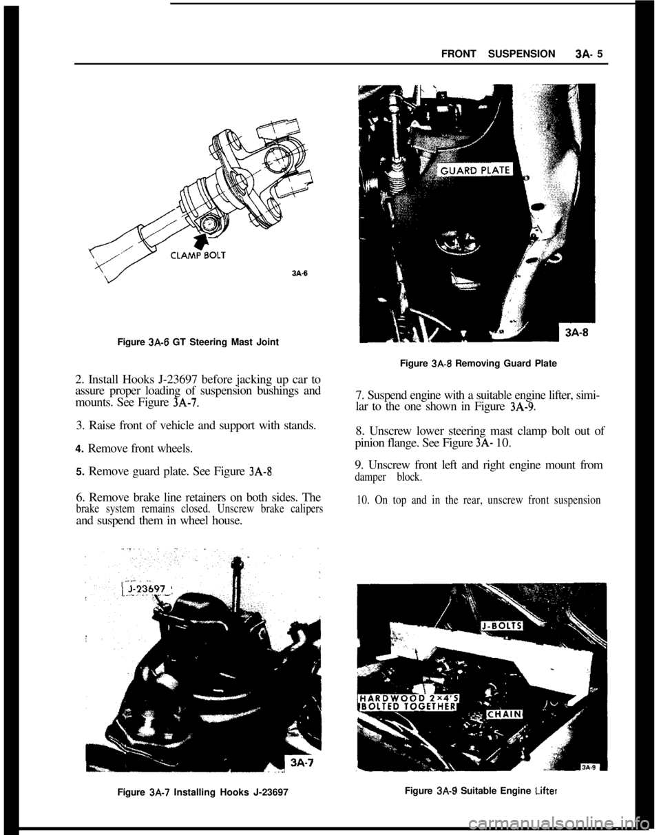 OPEL MANTA 1973  Service Manual FRONT SUSPENSION3A- 5
Figure 3A-6 GT Steering Mast Joint
2. Install Hooks J-23697 before jacking up car to
assure proper loading of suspension bushings and
mounts. See Figure 
3A-7.3. Raise front of v