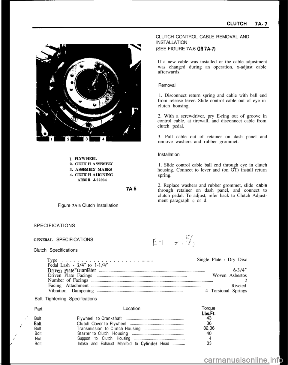OPEL MANTA 1973  Service Manual Installation1. FLYWHEEL
2. CLUTCH ASSEMBLY
3. ASSEMBLY MARKS
4. CLUTCH ALIGNING
ARBOR J-229347A-51. Slide control cable ball end through eye in clutch
housing. Connect to lever and (on GT) install ret