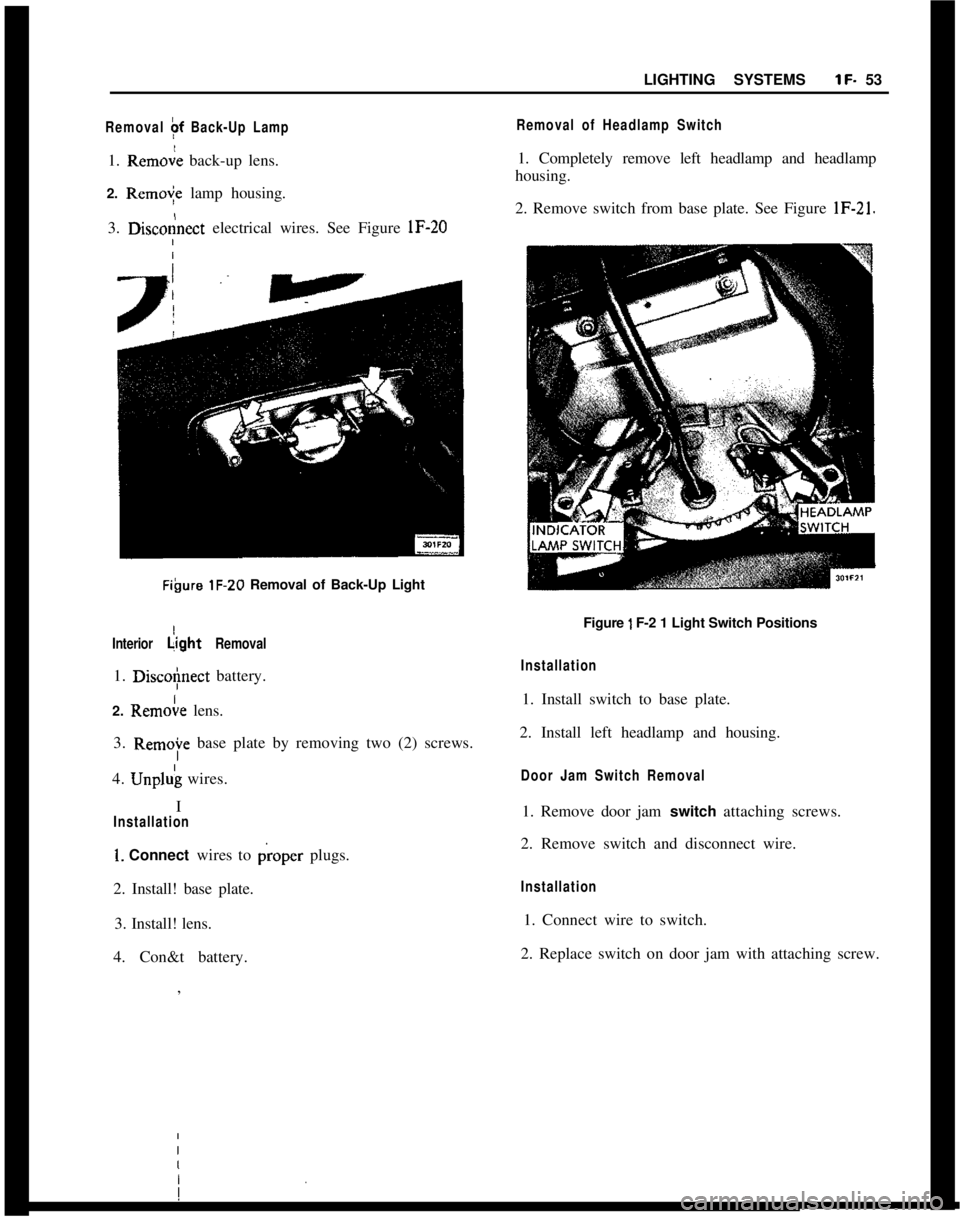 OPEL MANTA 1973 Manual PDF I
LIGHTING SYSTEMSlF- 53
/Removal if Back-Up Lamp1. Remode back-up lens.
2.
Remo+ lamp housing.
3. Discodnect electrical wires. See FigurelF-20
Removal of Headlamp Switch1. Completely remove left hea OPEL MANTA 1973 Manual PDF I
LIGHTING SYSTEMSlF- 53
/Removal if Back-Up Lamp1. Remode back-up lens.
2.
Remo+ lamp housing.
3. Discodnect electrical wires. See FigurelF-20
Removal of Headlamp Switch1. Completely remove left hea