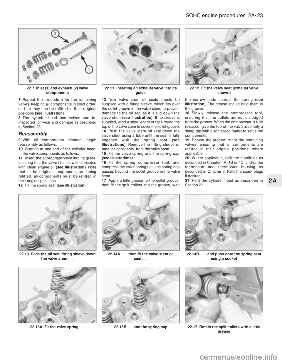OPEL VECTRA 1988 Service Repair Manual 7Repeat the procedure for the remaining
valves, keeping all components in strict order,
so that they can be refitted in their original
positions (see illustration).
8The cylinder head and valves can b OPEL VECTRA 1988 Service Repair Manual 7Repeat the procedure for the remaining
valves, keeping all components in strict order,
so that they can be refitted in their original
positions (see illustration).
8The cylinder head and valves can b