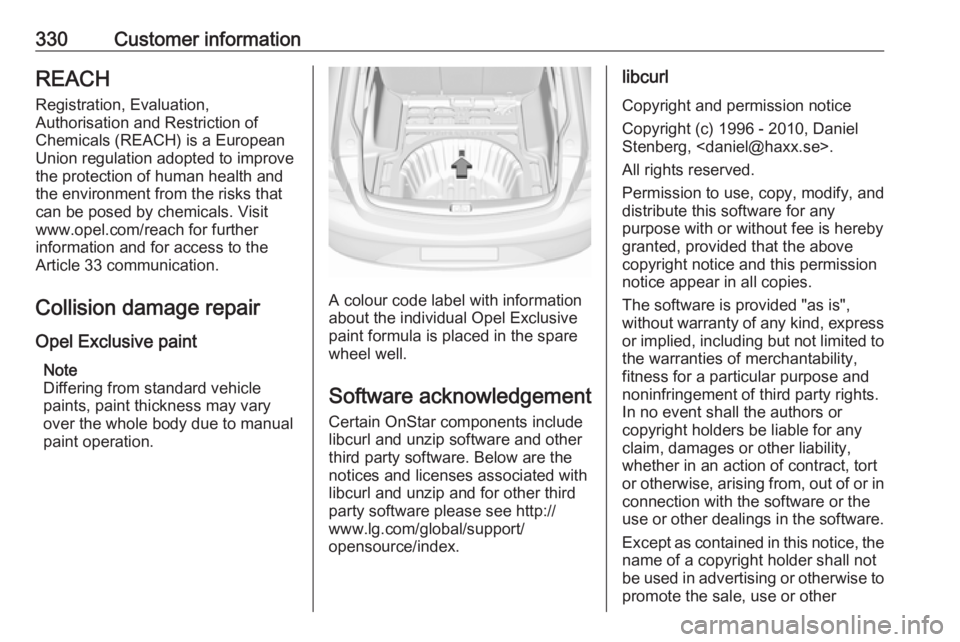 OPEL INSIGNIA 2019 Owners Manual 330Customer informationREACHRegistration, Evaluation,
Authorisation and Restriction of
Chemicals (REACH) is a European
Union regulation adopted to improve
the protection of human health and
the enviro OPEL INSIGNIA 2019 Owners Manual 330Customer informationREACHRegistration, Evaluation,
Authorisation and Restriction of
Chemicals (REACH) is a European
Union regulation adopted to improve
the protection of human health and
the enviro